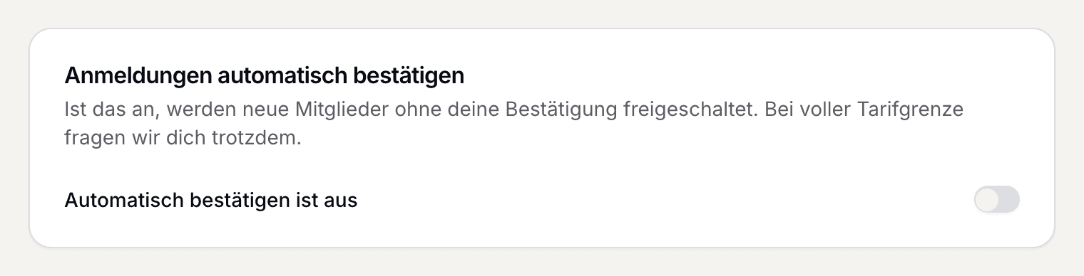 Der Schalter Anmeldungen automatisch bestätigen
